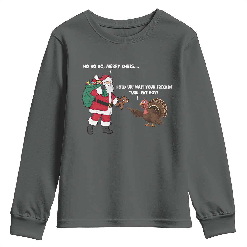 Funny Thanksgiving Christmas Youth Sweatshirt Wait Your Turn Fat Boy Santa Turkey Thanksmas TS11 Dark Heather Print Your Wear
