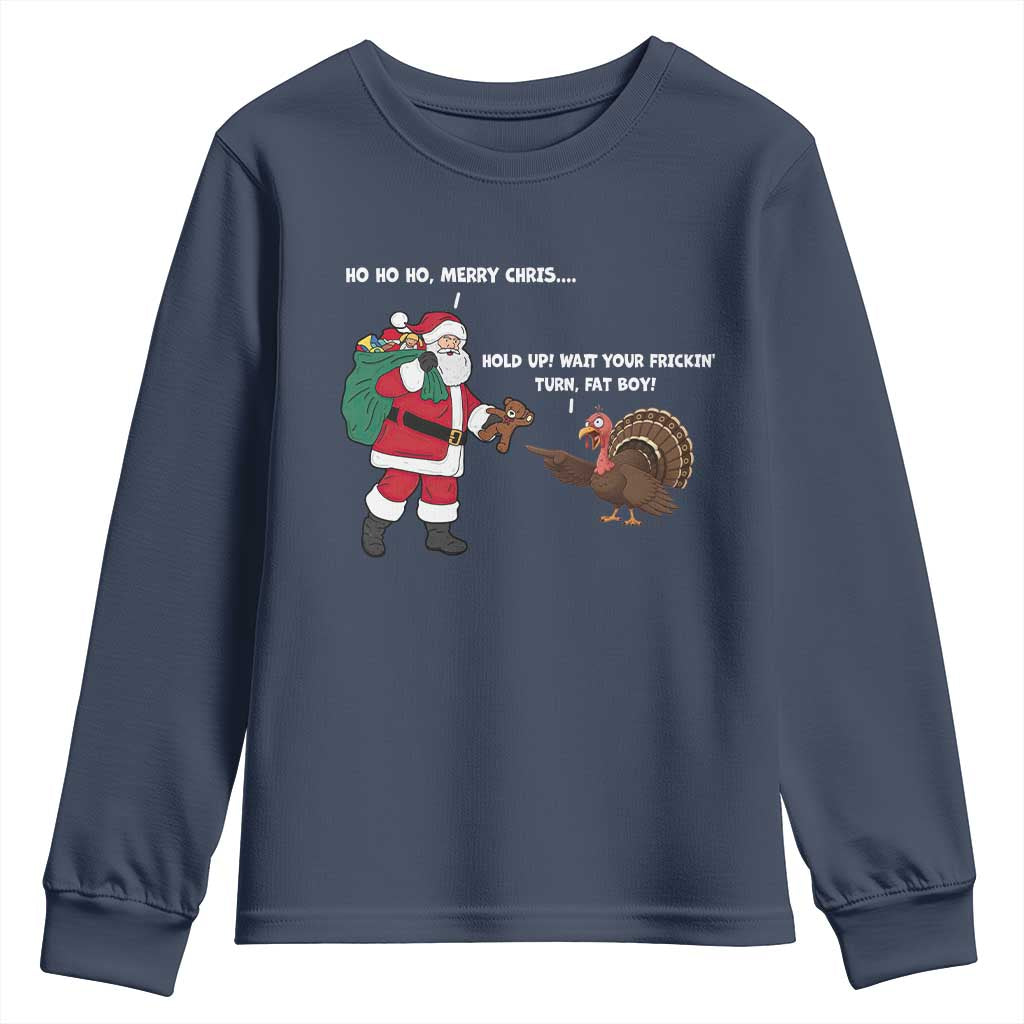 Funny Thanksgiving Christmas Youth Sweatshirt Wait Your Turn Fat Boy Santa Turkey Thanksmas TS11 Navy Print Your Wear
