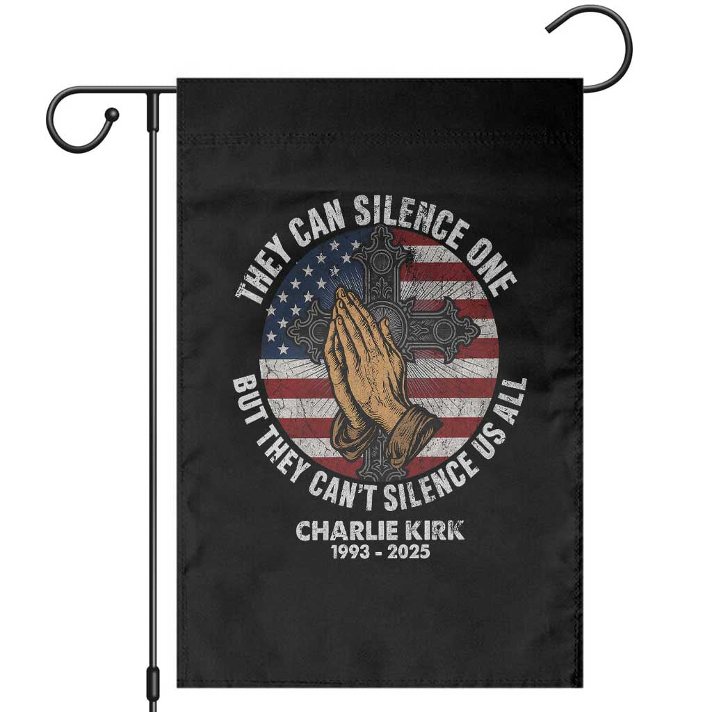 Charlie Kirk Memorial Garden Flag They Can Silence One But They Cant Silence Us All TS11 Black Print Your Wear