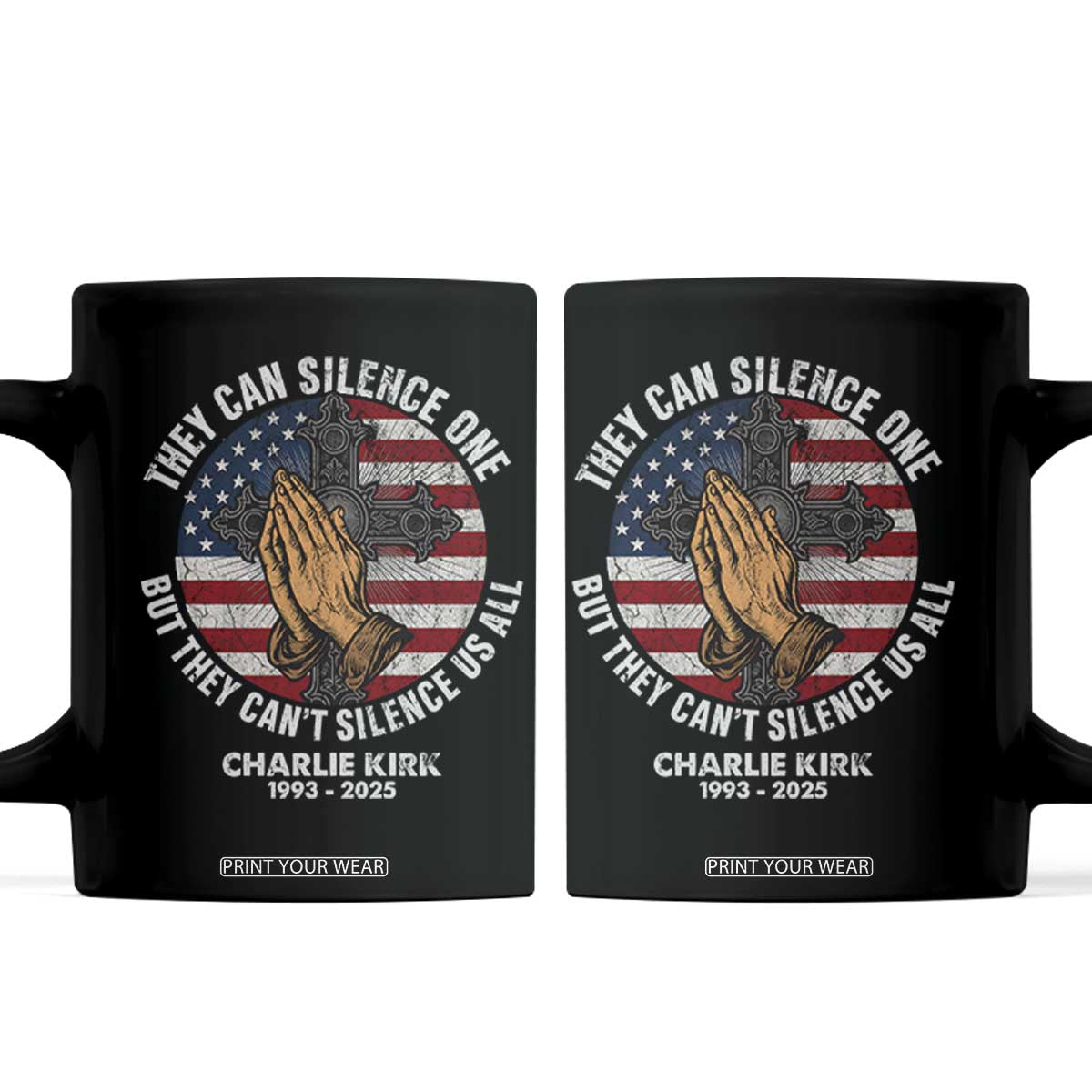 Charlie Kirk Memorial Coffee Mug They Can Silence One But They Cant Silence Us All TS11 Black Print Your Wear