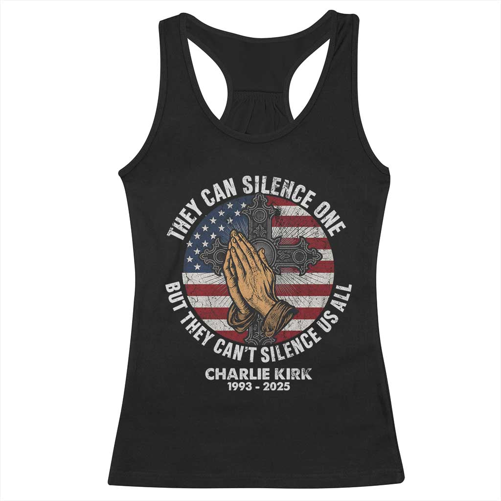 Charlie Kirk Memorial Racerback Tank Top They Can Silence One But They Cant Silence Us All TS11 Black Print Your Wear