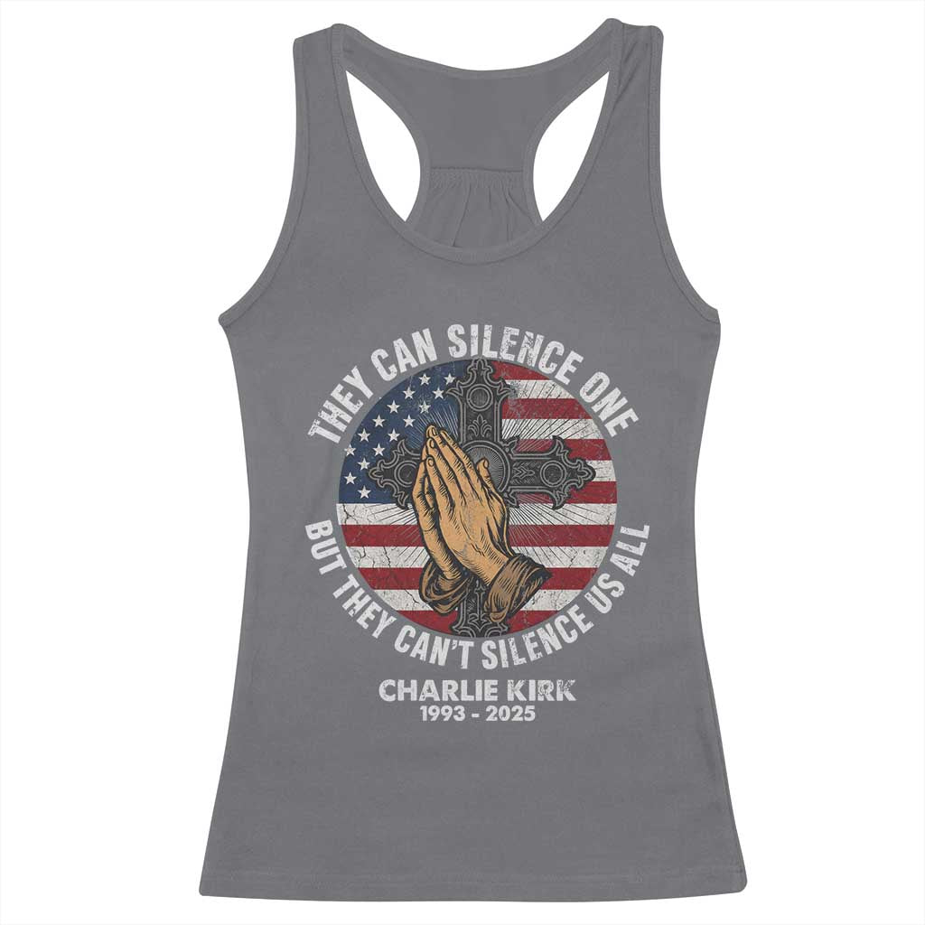 Charlie Kirk Memorial Racerback Tank Top They Can Silence One But They Cant Silence Us All TS11 Charcoal Print Your Wear