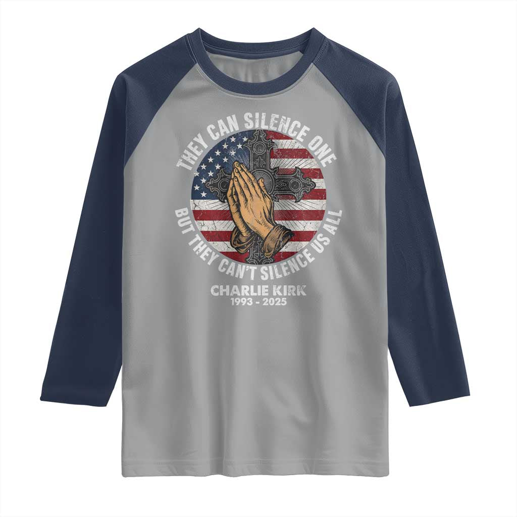 Charlie Kirk Memorial Raglan Shirt They Can Silence One But They Cant Silence Us All TS11 Sport Gray Navy Print Your Wear