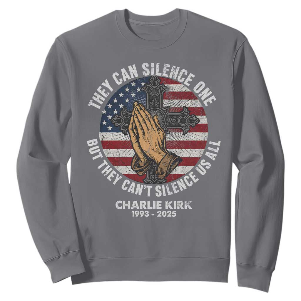 Charlie Kirk Memorial Sweatshirt They Can Silence One But They Cant Silence Us All TS11 Charcoal Print Your Wear