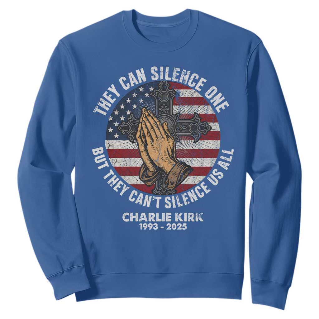 Charlie Kirk Memorial Sweatshirt They Can Silence One But They Cant Silence Us All TS11 Royal Blue Print Your Wear