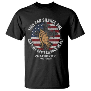 Charlie Kirk Memorial T Shirt They Can Silence One But They Cant Silence Us All TS11 Black Print Your Wear