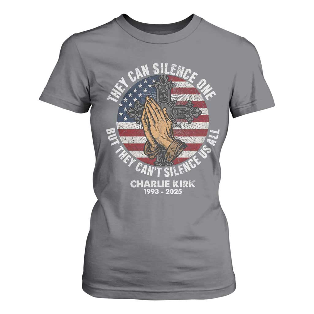 Charlie Kirk Memorial T Shirt For Women They Can Silence One But They Cant Silence Us All TS11 Charcoal Print Your Wear