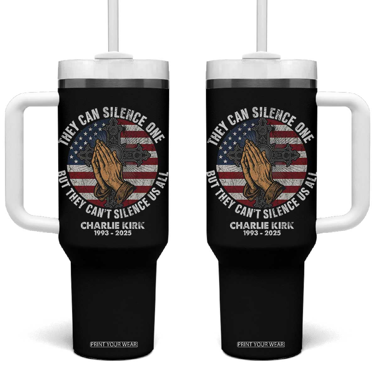 Charlie Kirk Memorial Tumbler With Handle They Can Silence One But They Cant Silence Us All TS11 One Size: 40 oz Black Print Your Wear
