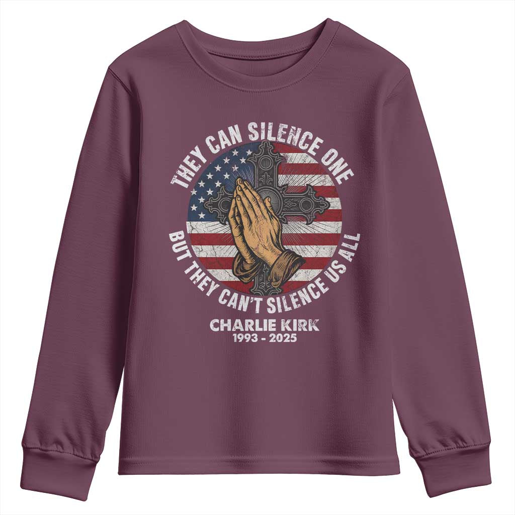 Charlie Kirk Memorial Youth Sweatshirt They Can Silence One But They Cant Silence Us All TS11 Maroon Print Your Wear