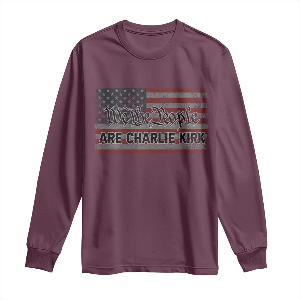 We Are Charlie Kirk Long Sleeve Shirt We The People Vintage American Flag TS11 Maroon Print Your Wear