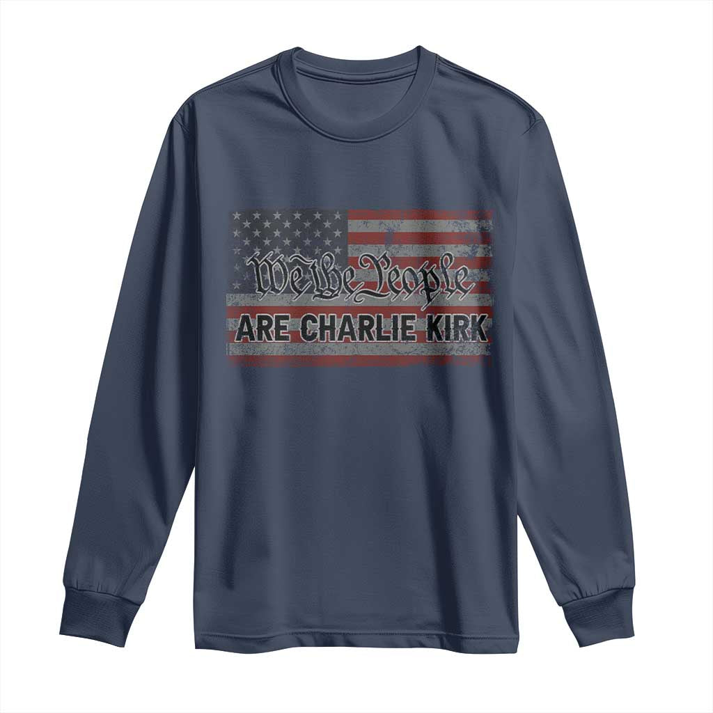 We Are Charlie Kirk Long Sleeve Shirt We The People Vintage American Flag TS11 Navy Print Your Wear