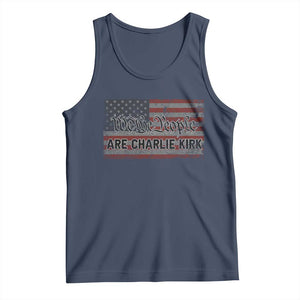 We Are Charlie Kirk Tank Top We The People Vintage American Flag TS11 Navy Print Your Wear
