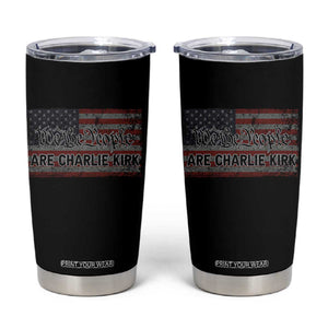 We Are Charlie Kirk Tumbler Cup We The People Vintage American Flag TS11 Black Print Your Wear