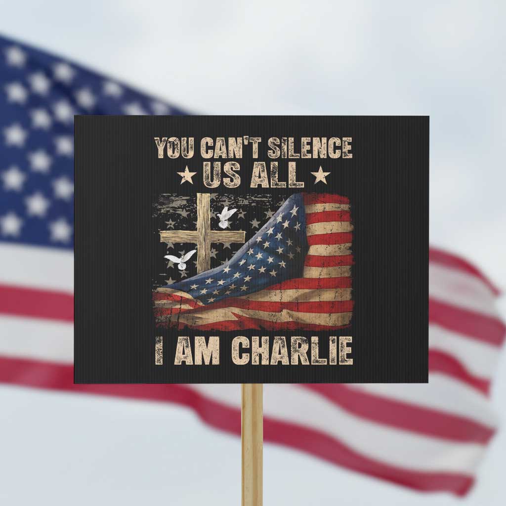 I Am Charlie Kirk Protest Sign You Cant Silence Us All Vintage American Flag TS11 Horizontal 18