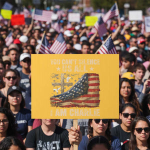 I Am Charlie Kirk Protest Sign You Cant Silence Us All Vintage American Flag TS11 Horizontal 18" × 24" Yellow Print Your Wear