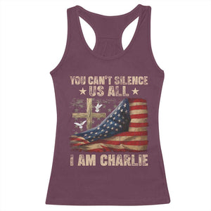 I Am Charlie Kirk Racerback Tank Top You Cant Silence Us All Vintage American Flag TS11 Maroon Print Your Wear