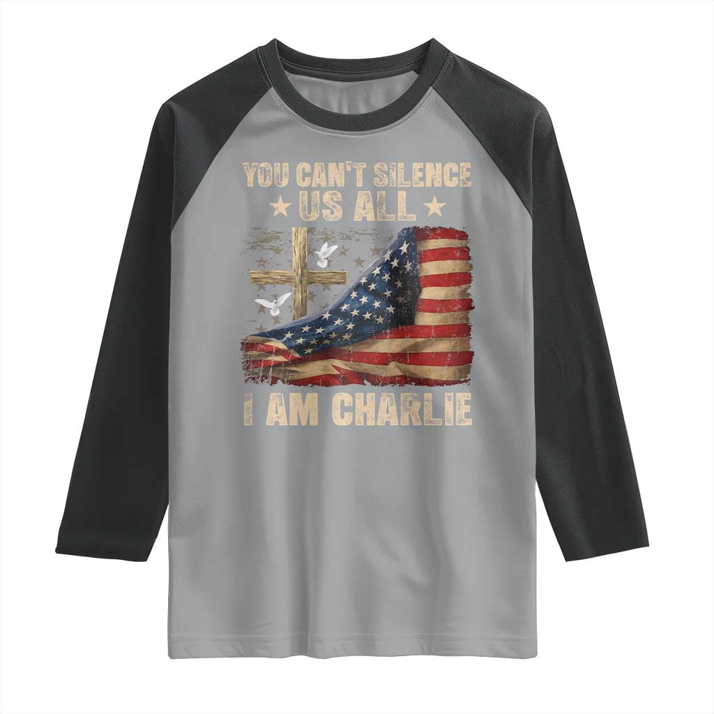 I Am Charlie Kirk Raglan Shirt You Cant Silence Us All Vintage American Flag TS11 Sport Gray Black Print Your Wear