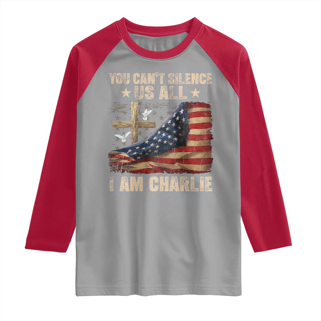 I Am Charlie Kirk Raglan Shirt You Cant Silence Us All Vintage American Flag TS11 Sport Gray Red Print Your Wear