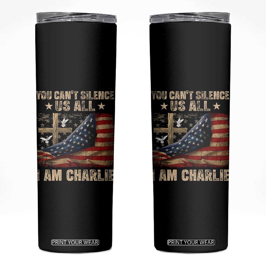 I Am Charlie Kirk Skinny Tumbler You Cant Silence Us All Vintage American Flag TS11 Black Print Your Wear