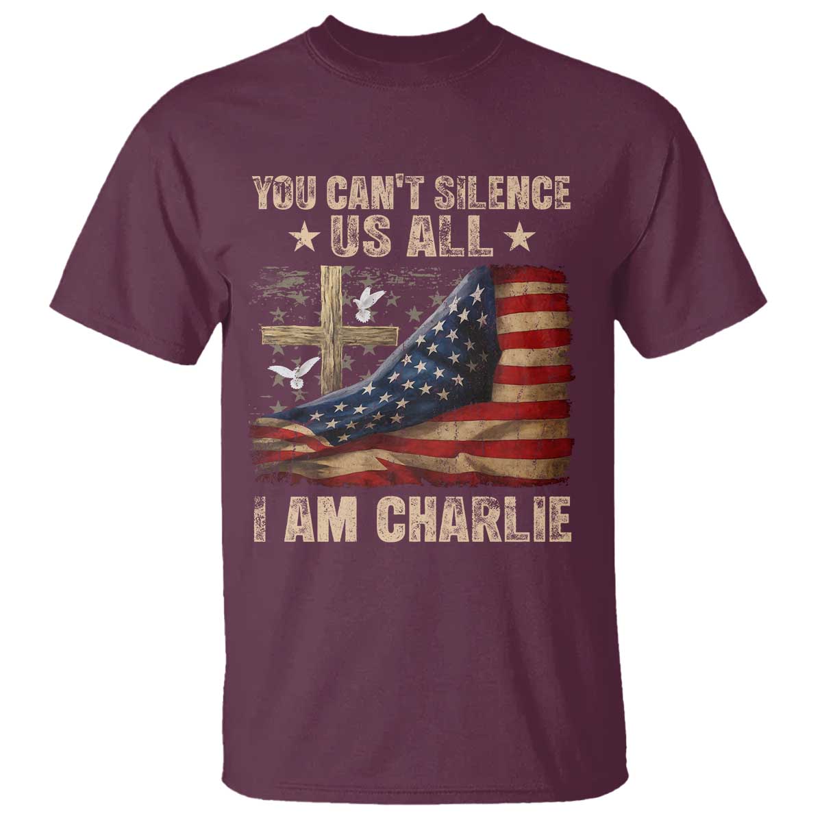 I Am Charlie Kirk T Shirt You Cant Silence Us All Vintage American Flag TS11 Maroon Print Your Wear
