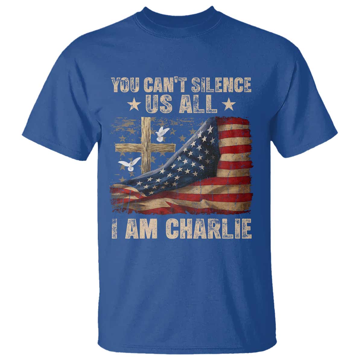 I Am Charlie Kirk T Shirt You Cant Silence Us All Vintage American Flag TS11 Royal Blue Print Your Wear
