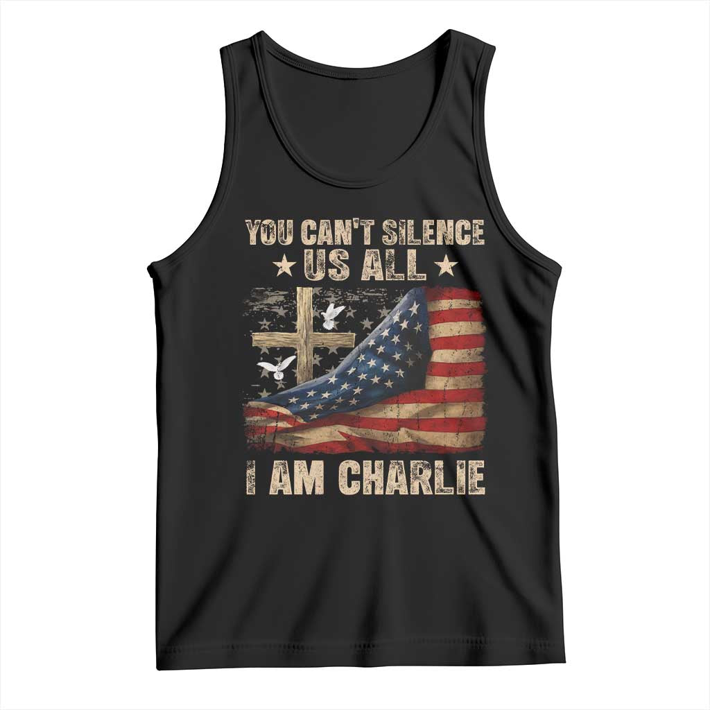 I Am Charlie Kirk Tank Top You Cant Silence Us All Vintage American Flag TS11 Black Print Your Wear