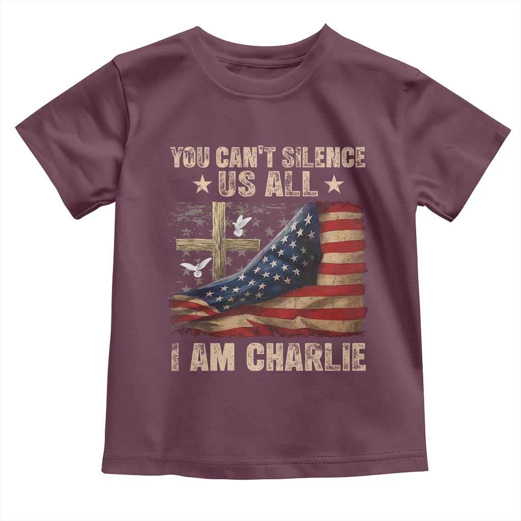 I Am Charlie Kirk Toddler T Shirt You Cant Silence Us All Vintage American Flag TS11 Maroon Print Your Wear