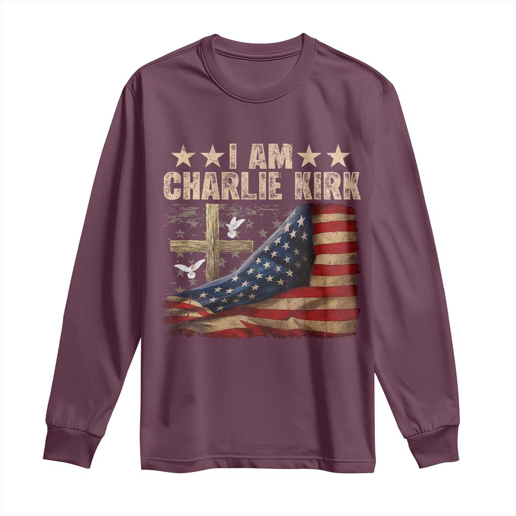 I Am Charlie Kirk Long Sleeve Shirt Freedom Vintage American Flag TS11 Maroon Print Your Wear