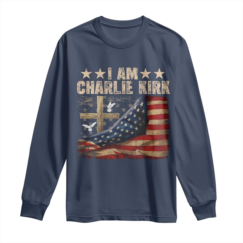 I Am Charlie Kirk Long Sleeve Shirt Freedom Vintage American Flag TS11 Navy Print Your Wear