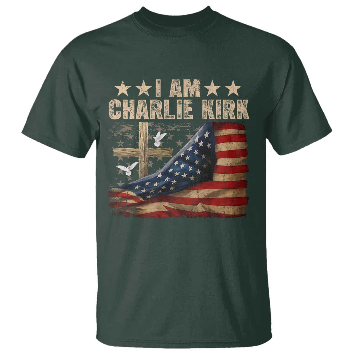 I Am Charlie Kirk T Shirt Freedom Vintage American Flag TS11 Dark Forest Green Print Your Wear