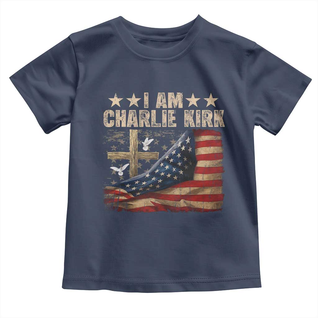 I Am Charlie Kirk Toddler T Shirt Freedom Vintage American Flag TS11 Navy Print Your Wear
