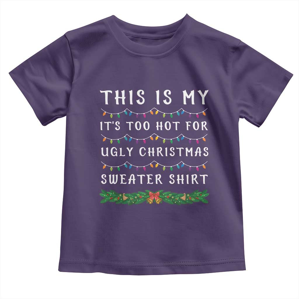 Funny Christmas Baby Shirt This Is My It's Too Hot For Ugly Christmas Sweater Shirt TS11 Purple Print Your Wear