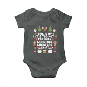 Funny Christmas Baby Onesie This Is My It's Too Hot For Ugly Christmas Sweater Shirt Xmas TS11 Dark Heather Print Your Wear