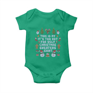 Funny Christmas Baby Onesie This Is My It's Too Hot For Ugly Christmas Sweater Shirt Knitted Xmas TS11 Irish Green Print Your Wear