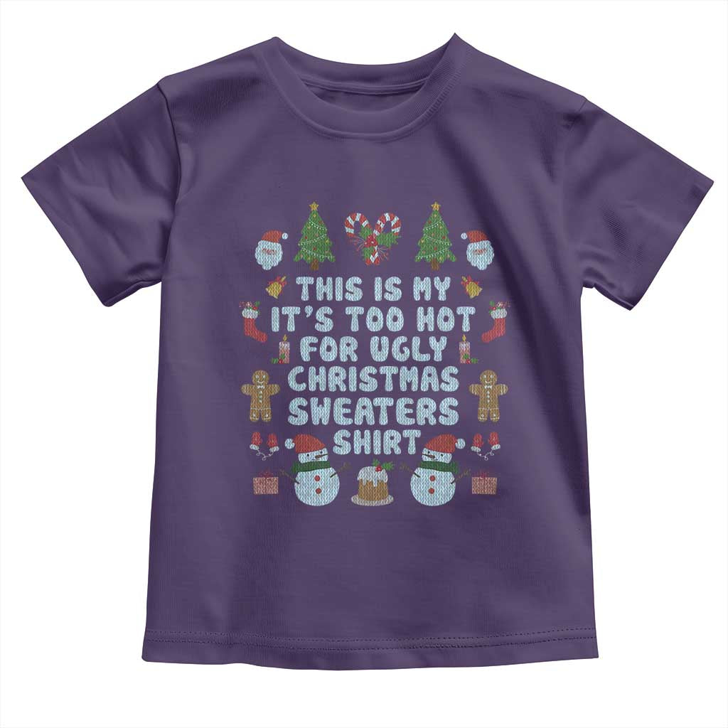 Funny Christmas Baby Shirt This Is My It's Too Hot For Ugly Christmas Sweater Shirt Knitted Xmas TS11 Purple Print Your Wear
