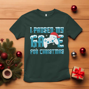 Funny Christmas Gamers T Shirt I Paused My Game For Christmas Snowy Santa Hat TS11 Dark Forest Green Print Your Wear