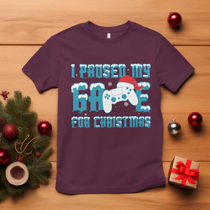 Funny Christmas Gamers T Shirt I Paused My Game For Christmas Snowy Santa Hat TS11 Maroon Print Your Wear