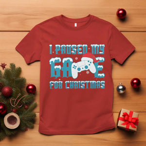 Funny Christmas Gamers T Shirt I Paused My Game For Christmas Snowy Santa Hat TS11 Red Print Your Wear