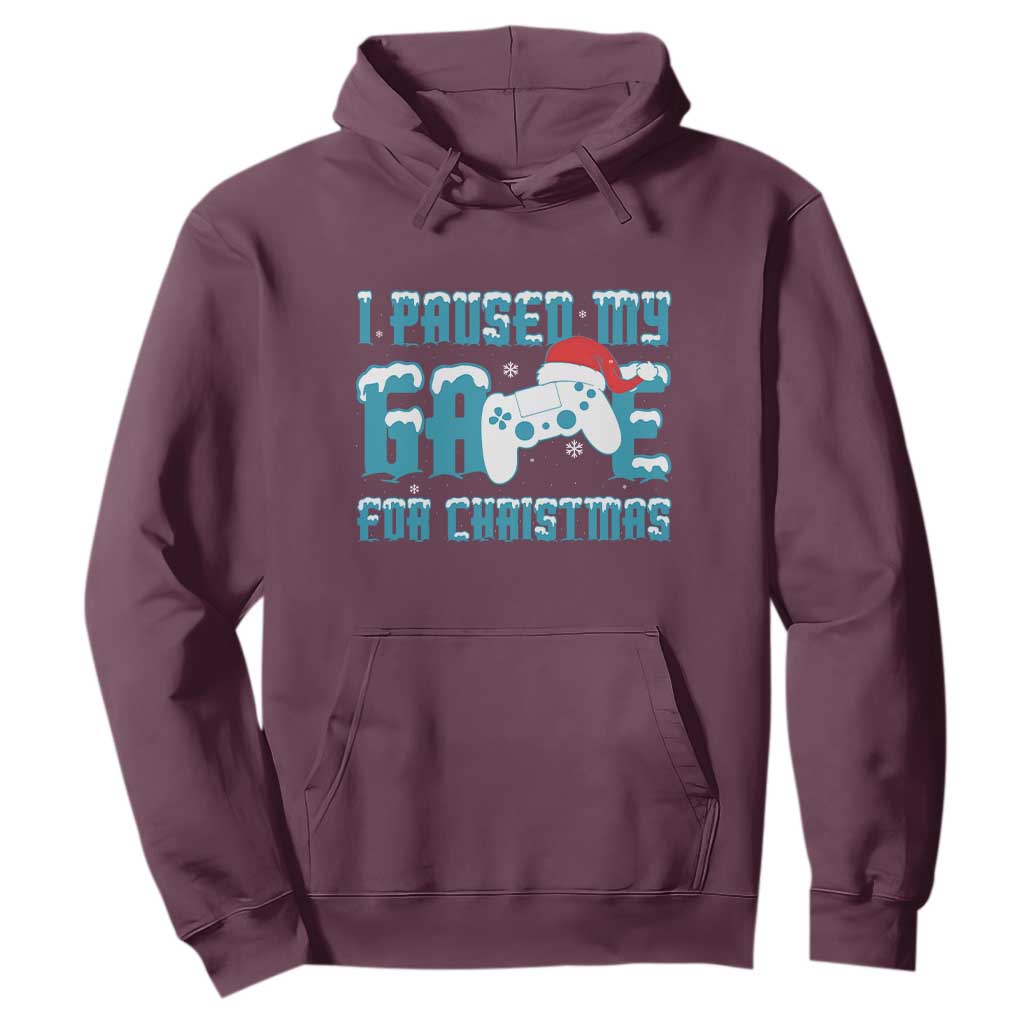 Funny Christmas Gamers Hoodie I Paused My Game For Christmas Snowy Santa Hat TS11 Maroon Print Your Wear