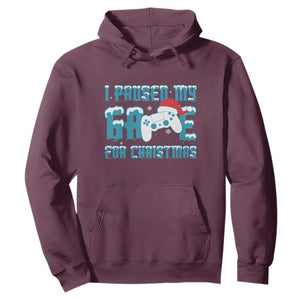 Funny Christmas Gamers Hoodie I Paused My Game For Christmas Snowy Santa Hat TS11 Maroon Print Your Wear