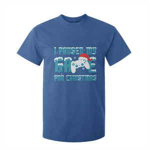 Funny Christmas Gamers T Shirt For Kid I Paused My Game For Christmas Snowy Santa Hat TS11 Royal Blue Print Your Wear