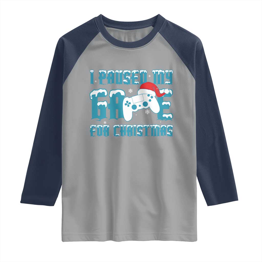 Funny Christmas Gamers Raglan Shirt I Paused My Game For Christmas Snowy Santa Hat TS11 Sport Gray Navy Print Your Wear