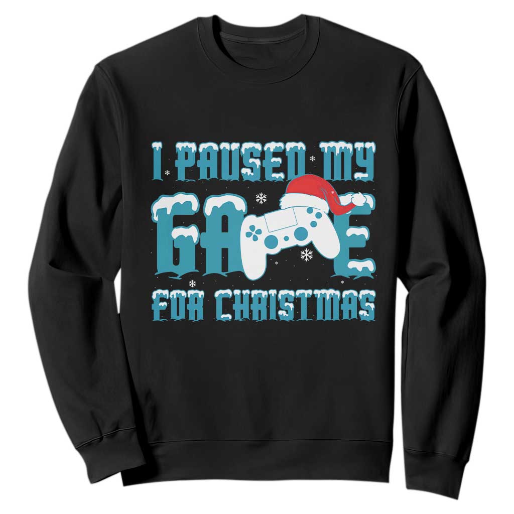 Funny Christmas Gamers Sweatshirt I Paused My Game For Christmas Snowy Santa Hat TS11 Black Print Your Wear