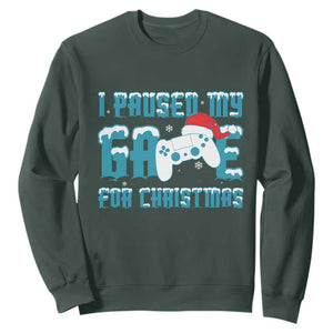 Funny Christmas Gamers Sweatshirt I Paused My Game For Christmas Snowy Santa Hat TS11 Dark Forest Green Print Your Wear