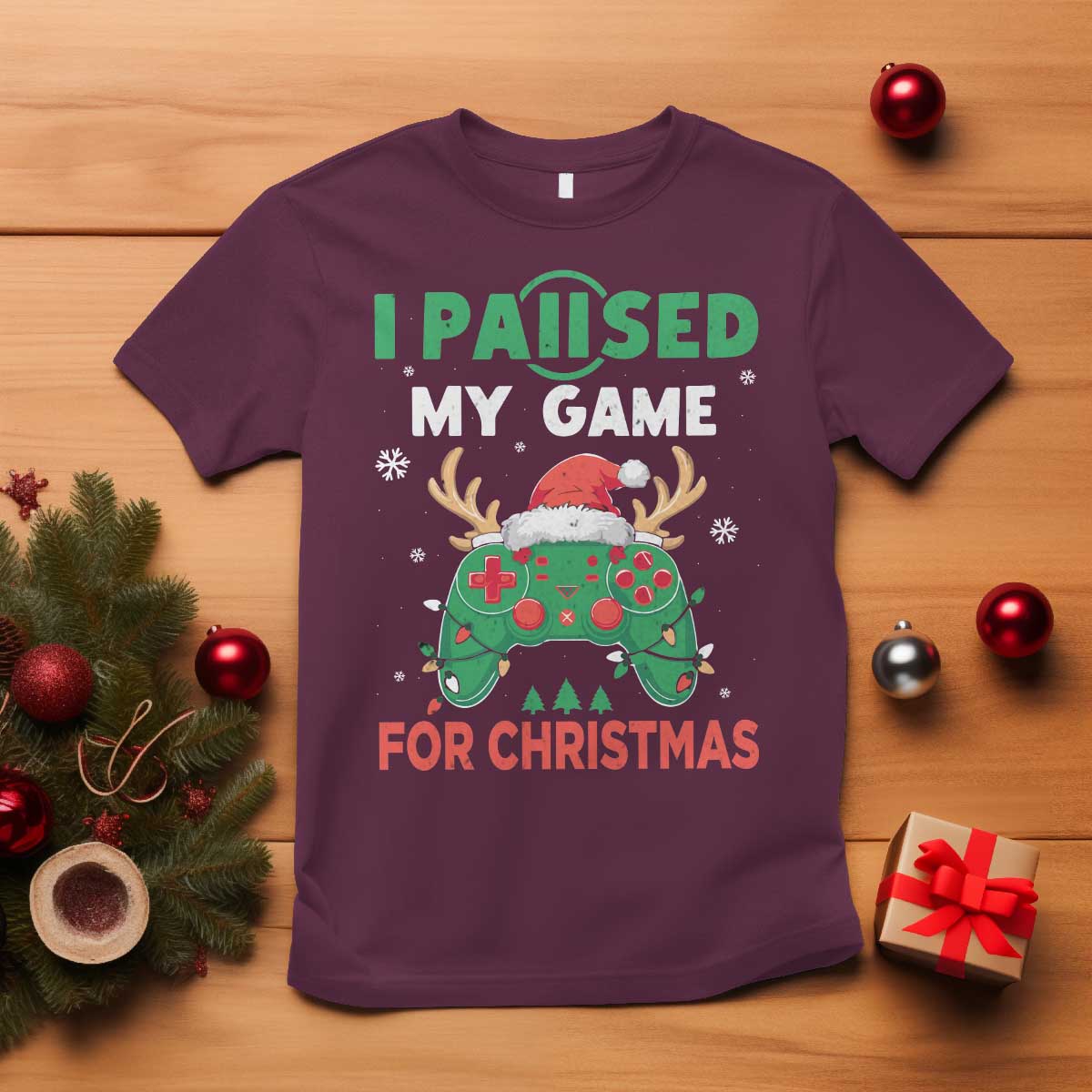 Funny Christmas Gamers T Shirt I Paused My Game For Christmas Santa Hat TS11 Maroon Print Your Wear