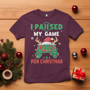 Funny Christmas Gamers T Shirt I Paused My Game For Christmas Santa Hat TS11 Maroon Print Your Wear