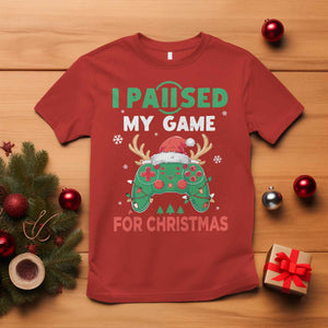 Funny Christmas Gamers T Shirt I Paused My Game For Christmas Santa Hat TS11 Red Print Your Wear