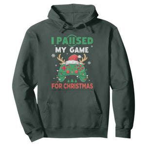 Funny Christmas Gamers Hoodie I Paused My Game For Christmas Santa Hat TS11 Dark Forest Green Print Your Wear
