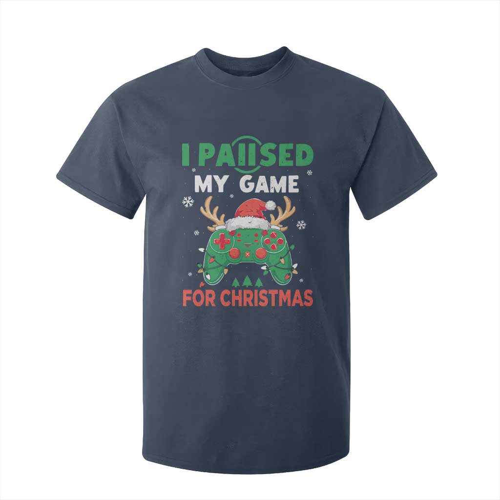 Funny Christmas Gamers T Shirt For Kid I Paused My Game For Christmas Santa Hat TS11 Navy Print Your Wear