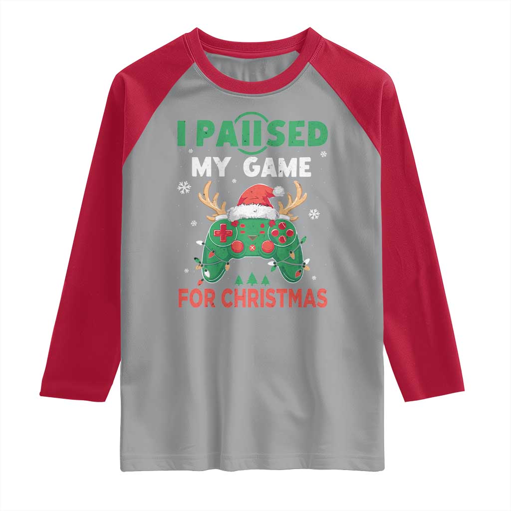 Funny Christmas Gamers Raglan Shirt I Paused My Game For Christmas Santa Hat TS11 Sport Gray Red Print Your Wear
